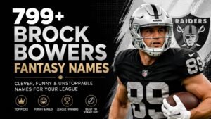 799+ Brock Bowers Fantasy Names That Are So Good Your League Will Notice 