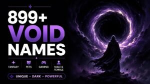 999+ Void Names That Feel Forbidden, Dark And Surprisingly Powerful 