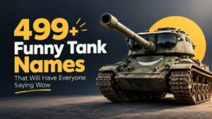 499+ Funny Tank Names That Will Have Everyone Saying Wow