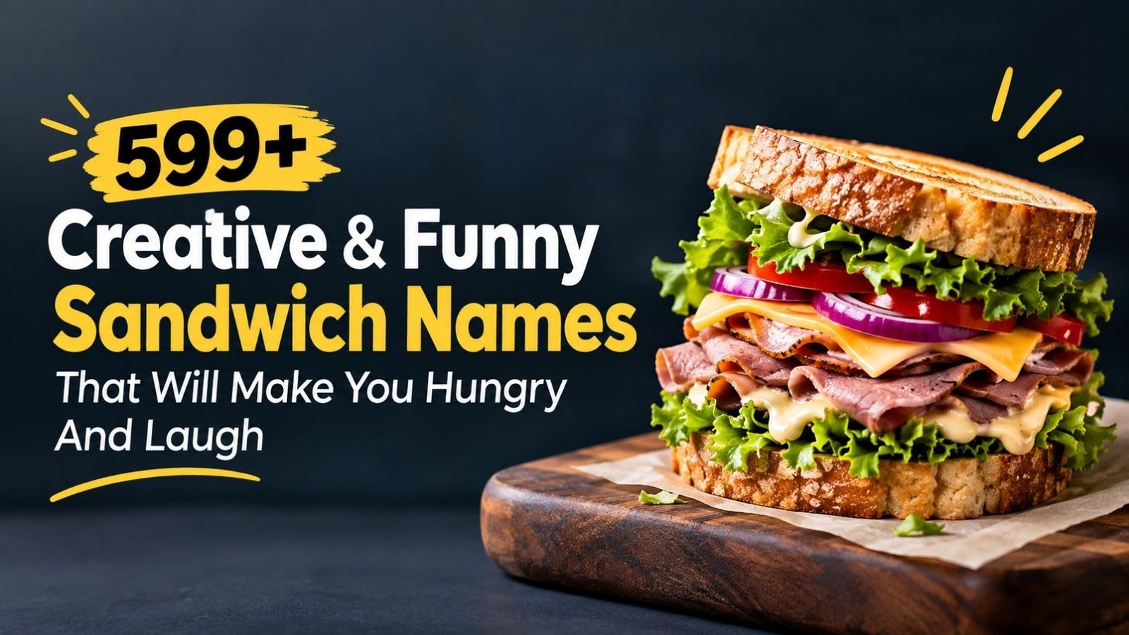 599+ Creative & Funny Sandwich Names That Will Make You Hungry And Laugh