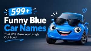 599+ Funny Blue Car Names That Will Make You Laugh Out Loud
