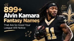 899+ Alvin Kamara Fantasy Names That Are So Good Your League Will Notice