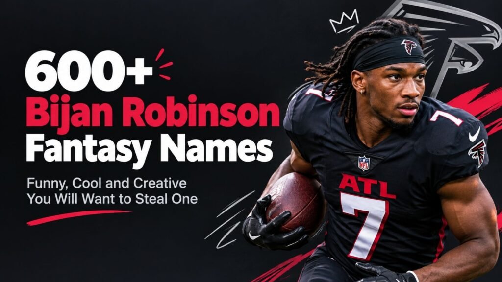 600+ Bijan Robinson Fantasy Names That Are So Funny Cool and Creative You Will Want to Steal One
