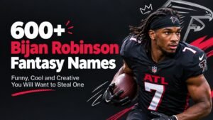 600+ Bijan Robinson Fantasy Names That Are So Funny Cool and Creative You Will Want to Steal One